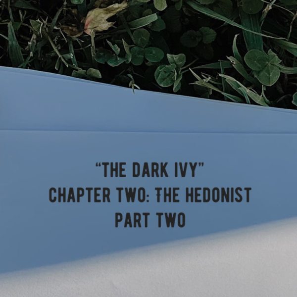 “The Dark Ivy”-CH2,P2